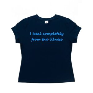 T-shirt "I heal completely from the illness"