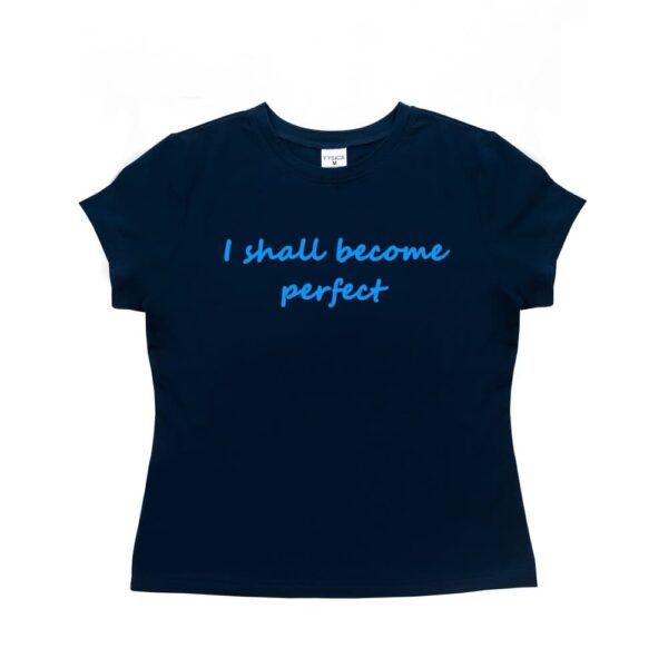 T-shirt "I shall become perfect"