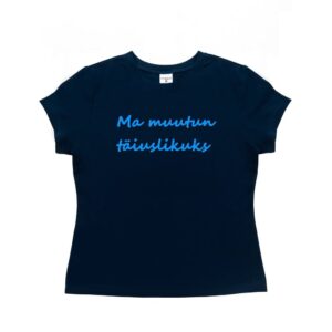 T-särk "Ma muutun täiuslikuks"
