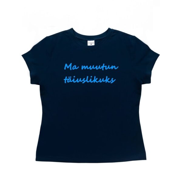 T-särk "Ma muutun täiuslikuks"