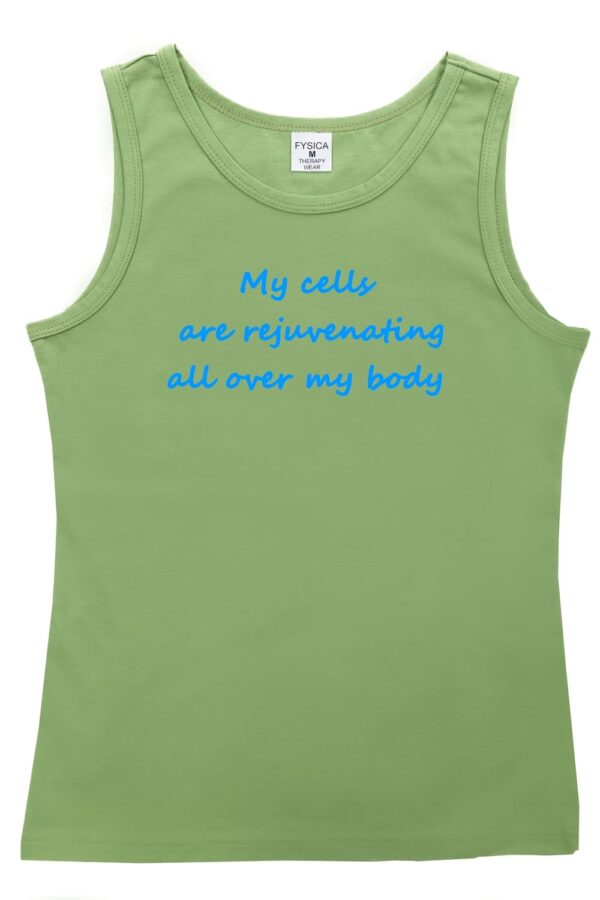 Undershirt "My cells are rejuvenating all over my body"